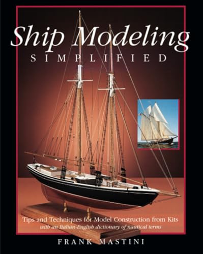 Ship Modeling Simplified: Tips and Techniques for Model Construction from Kits image 3