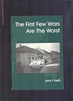 The First Few Wars are the Worst 1894031091 Book Cover