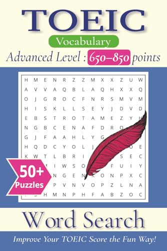 Toeic Vocabulary Word Search: Word Searches With Easy To Read Print About Toeic Vocabulary, Advanced Level : 650–850 Points, Business Vocabulary And .