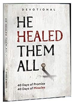 Paperback ?? He Healed Them All ?? 40 Days of Promise, 40 Days of Miracles ?? Devotional ?? Book