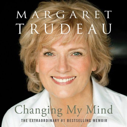 Changing My Mind Audiobook by Margaret Trudeau Podcast Por arte de portada
