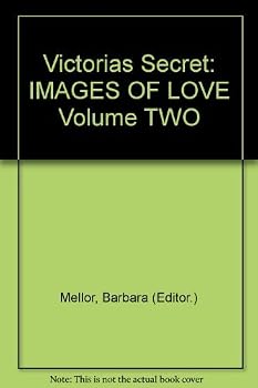 Hardcover Victoria"s Secret: IMAGES OF LOVE Volume TWO Book