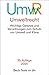 Produktbild Umweltrecht: Wichtige Gesetze und Verordnungen zum Schutz von Umwelt und Klima (Beck-Texte im dtv)