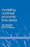 Modelling Nonlinear Economic Time Series (Advanced Texts in Econometrics)