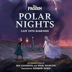 Disney Frozen Polar Nights: Cast Into Darkness Audiolibro Por Jen Calonita, Mari Mancusi arte de portada