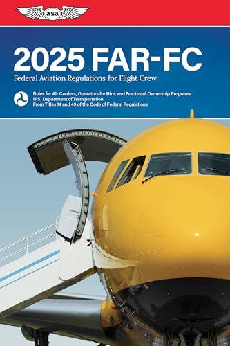 FAR-FC 2025: Federal Aviation Regulations for Flight Crew (ASA FAR/AIM Series)