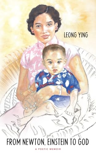 From Newton, Einstein to God: A Poetic Memoir