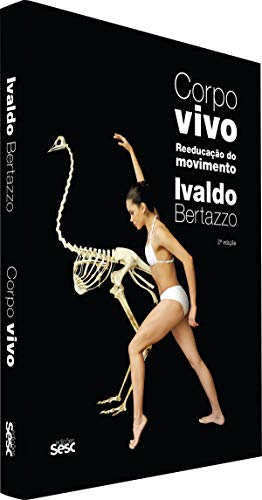 Corpo vivo: Reeducação do movimento