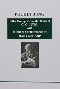 Hardcover Pocket Jung: Pithy Excerpts from the Work of C.G. Jung, with Informed Commentaries Book