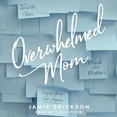 Overwhelmed Mom Audiolivro Por Jamie Erickson capa