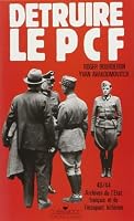 Détruire le PCF: Archives de l'État français et de l'occupant hitlérien, 1940-1944 2209060206 Book Cover
