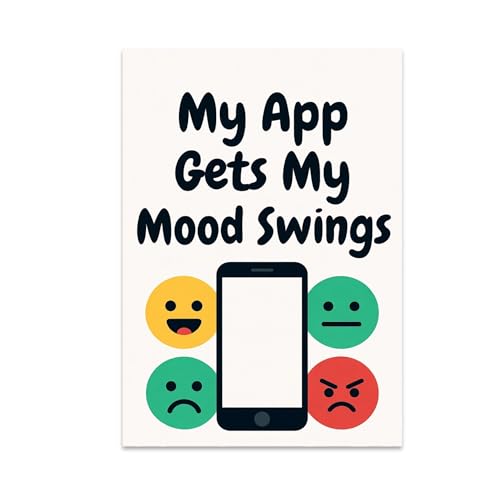Wellness App Decor Poster Print - My App Gets My Mood Swings - 13x19 - Modern Emotional Design