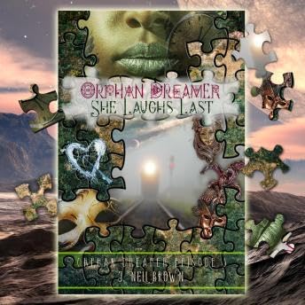 She Laughs Last: An Orphan Dreamer Short Story - J. Nell Brown