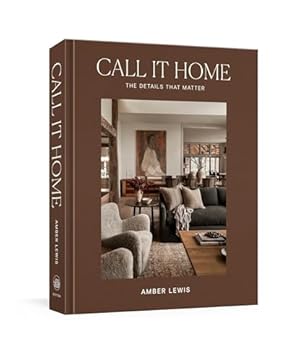 Book cover Call It Home: The Details That Matter