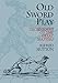 Old Sword Play: Techniques of the Great Masters (Dover Military History, Weapons, Armor)