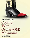 Coping With Ocular Melanoma (OM): A Toolbox (1)
