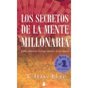 Los Secretos De La Mente Millonaria/ Secrets of the Millionaire Mind (Spanish Edition) [Paperback]
