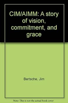 Paperback CIM/AIMM: A story of vision, commitment, and grace Book