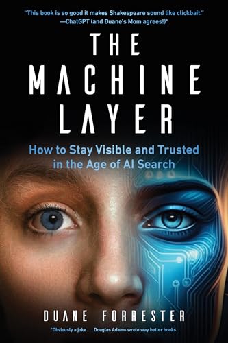 The Machine Layer: How to Stay Visible and Trusted in the Age of AI Search