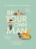 Be Your Own Man 1922385069 Book Cover