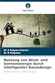 Paperback Nutzung von Wind- und Sonnenenergie durch intelligentes Baumdesign [German] Book