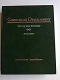 Curriculum Development: Theory Into Practice (3rd Edition)