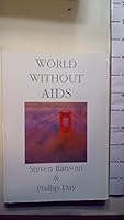 A World Without AIDS 0953501256 Book Cover