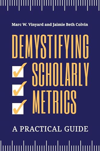 Demystifying Scholarly Metrics: A Practical Guide view 2