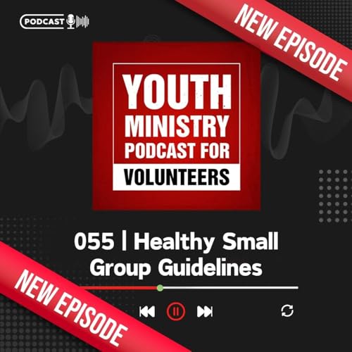 『055 | Healthy Small Group Guidelines』のカバーアート