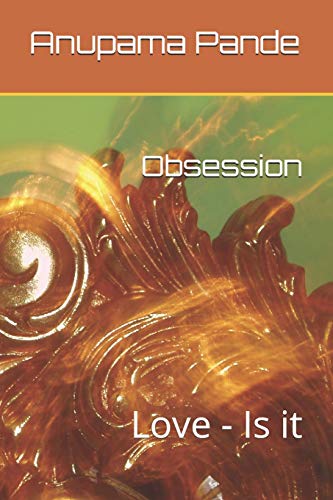 Obsession: Love - Is it