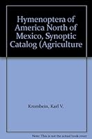 Hymenoptera of America North of Mexico, Synoptic Catalog (Agriculture B000UXZKDY Book Cover