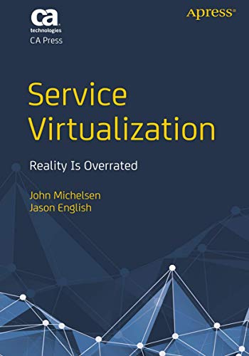 Service Virtualization: Reality Is Overrated view 2