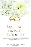 Marriage From The Inside Out: A Journal for Couples 172323897X Book Cover