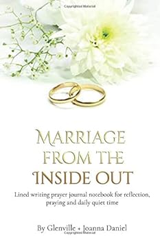 Paperback Marriage From The Inside Out: A Journal for Couples Book