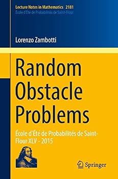 Paperback Random Obstacle Problems: École d'Été de Probabilités de Saint-Flour XLV - 2015 Book