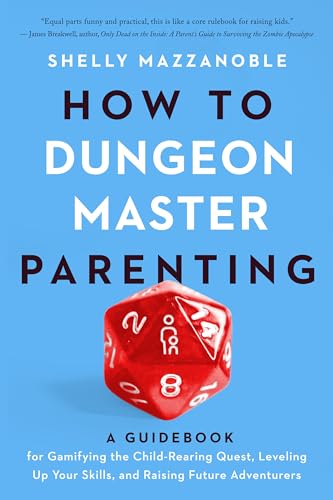 Image of How to Dungeon Master Parenting: A Guidebook for Gamifying the Child Rearing Quest, Leveling Up Your Skills, and Raising Future Adventurers