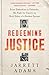 Redeeming Justice: From Defendant to Defender, My Fight for Equity on Both Sides of a Broken System
