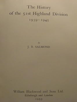 The History of the 51st Highland Division 1939-1945