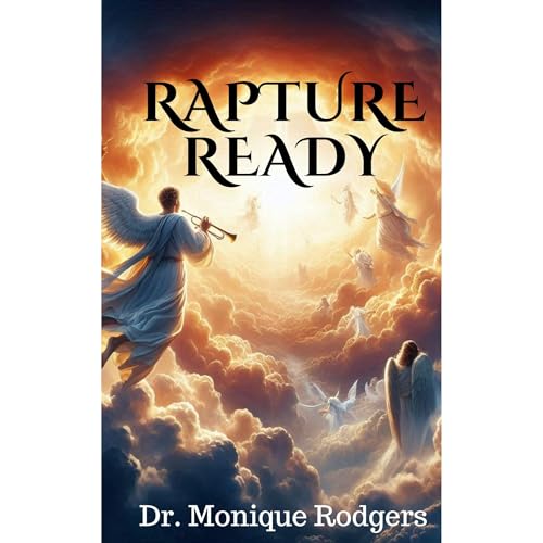 Rapture Ready by Dr. Monique Rodgers episode artwork