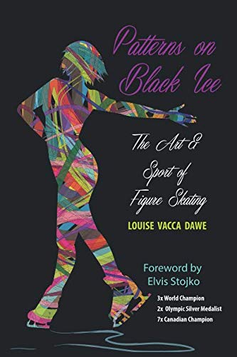 Patterns on Black Ice: The Art & Sport of Figure Skating
