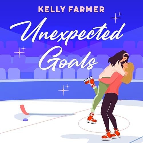 Page de couverture de Unexpected Goals: Out on the Ice, Book 2 Audiobook by Kelly Farmer