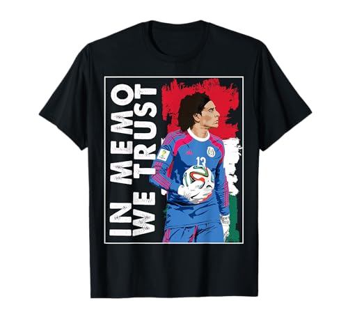 in Memo Ochoa we Trust Mexican Soccer T-Shirt