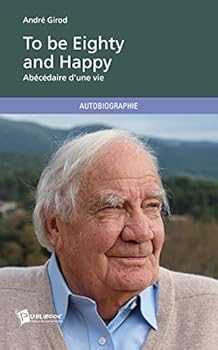 Paperback To be Eighty and Happy (French Edition) [French] Book