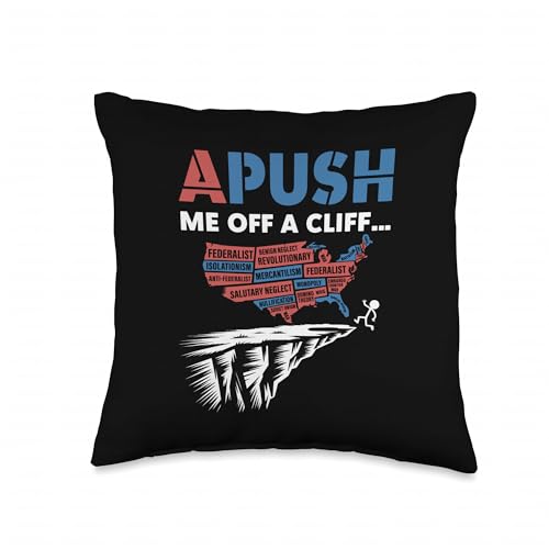 Apush Me Off A Cliff Funny AP US History Student Life Throw Pillow
