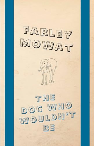 The Dog Who Wouldn't Be: Penguin Modern Classic... 0735252920 Book Cover
