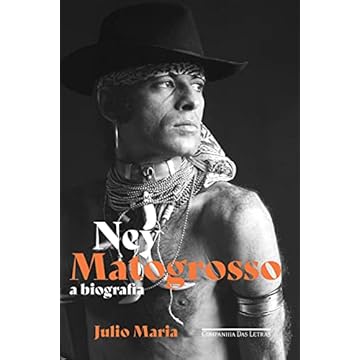 Capa do livro Ney Matogrosso: A biografia