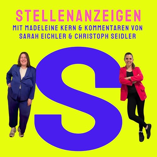 S wie Stellenanzeigen (mit Madeleine Kern): Warum Copy & Paste heute keine Talente mehr gewinnt