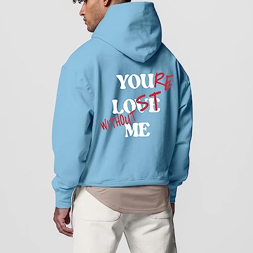 WENKOMG1 Mens Casual Hoodies,Lost Without Me Printed Sweatshirt Basic Winter Fall Pullover Long Sleeve Trendy Pullover3