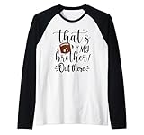 Photo Gallery that s my brother out there football shirt,brother football maglia con maniche raglan Photo Gallery that s my brother out there football shirt,brother football maglia con maniche raglan