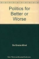 Politics for Better or Worse 0673076601 Book Cover